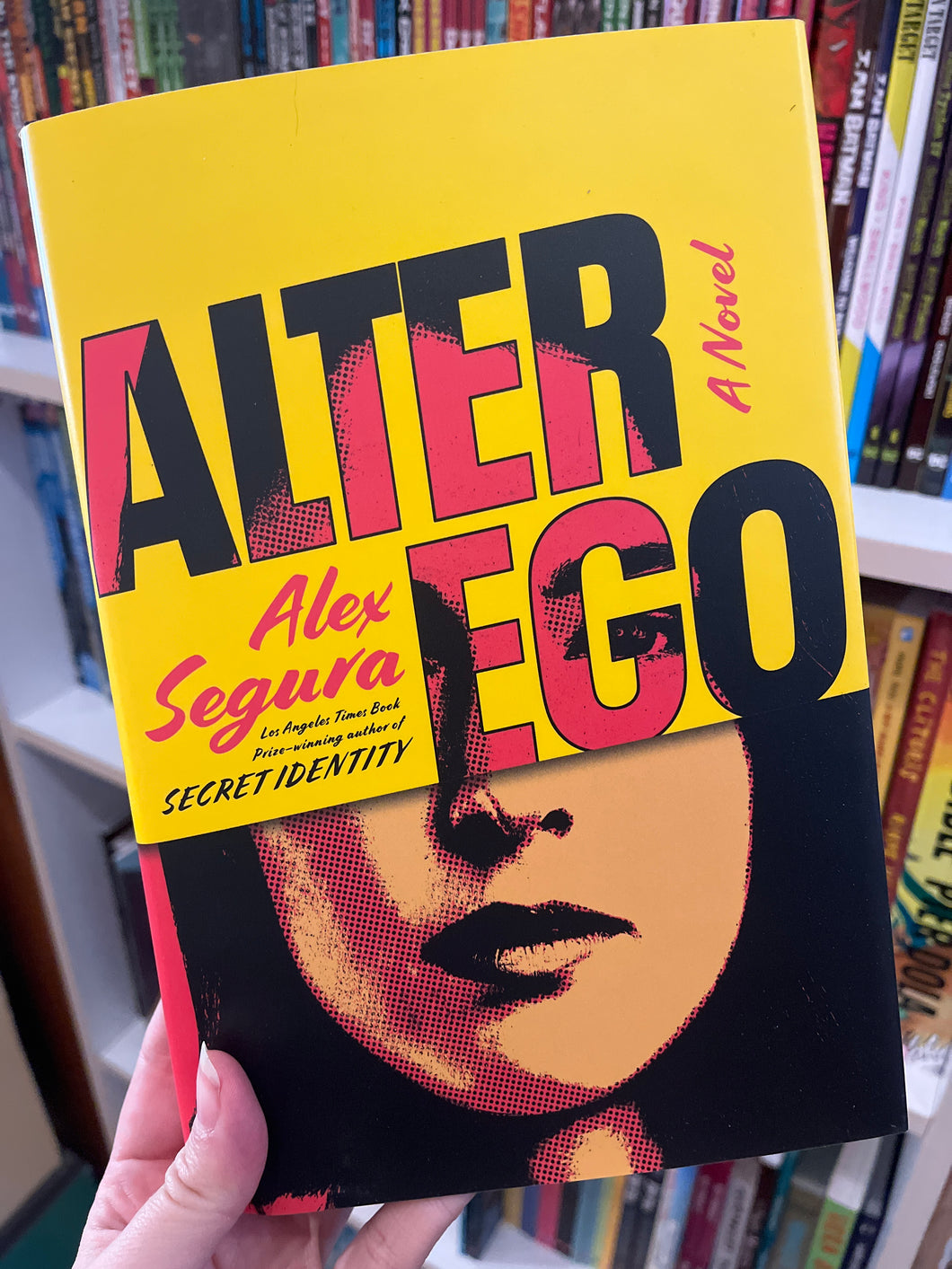Alter Ego: A Novel by Alex Segura