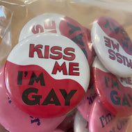 Kiss Me I’m Gay Pin
