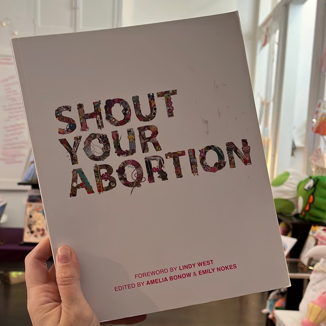 Shout Your Abortion (SALE)