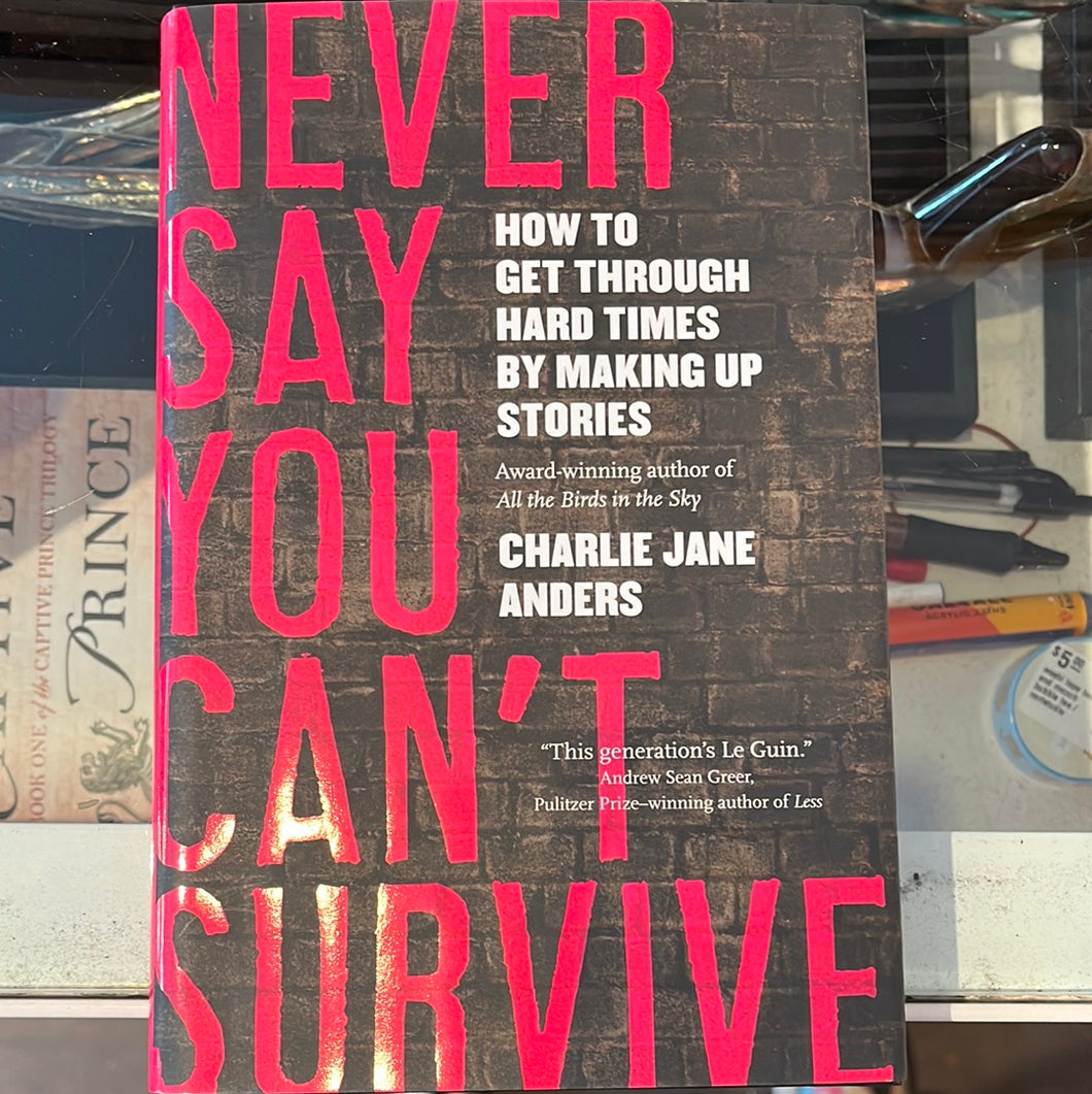 Never Say You Can’t Survive (hc)
