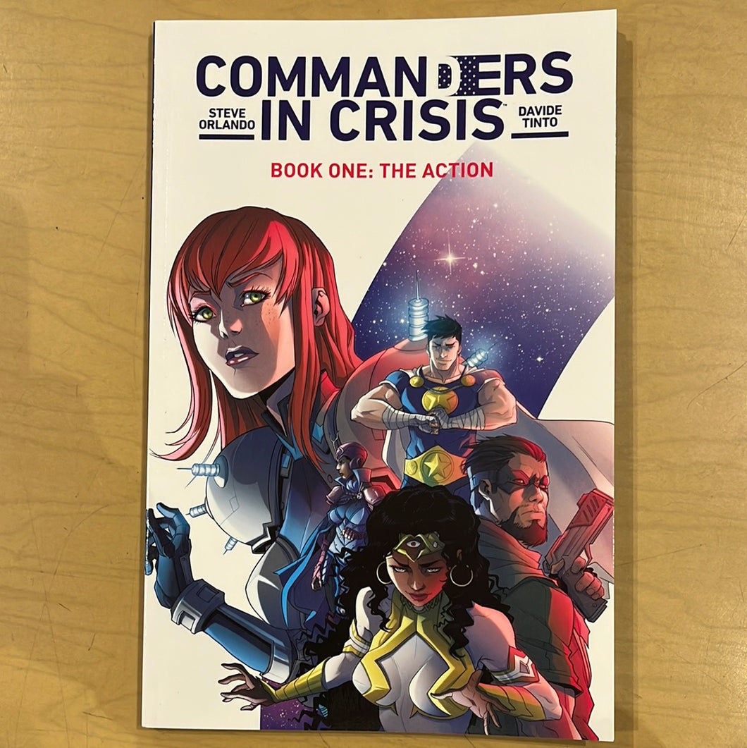 Commanders in Crisis book one: the Action