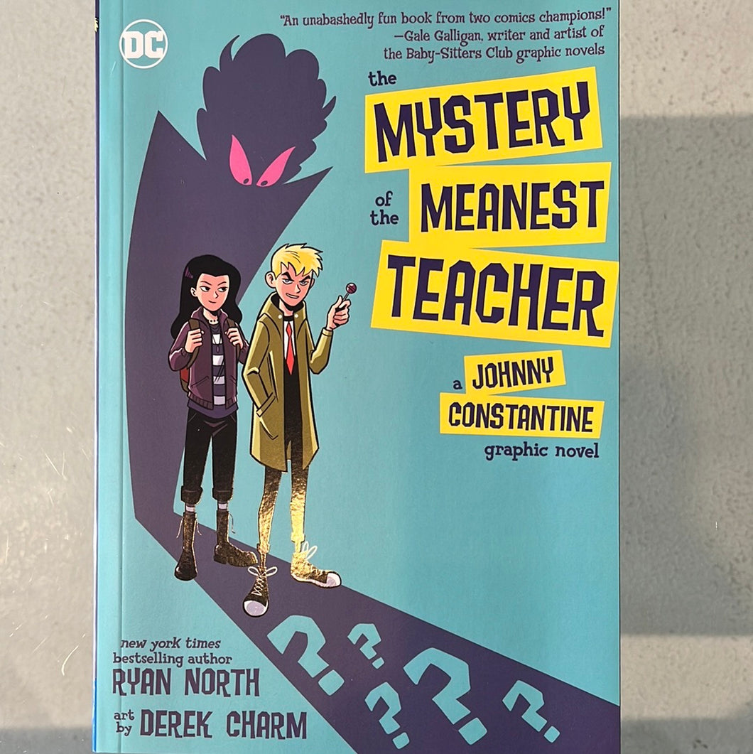 Mystery of the Meanest Teacher: A Johnny Constantine Graphic Novel