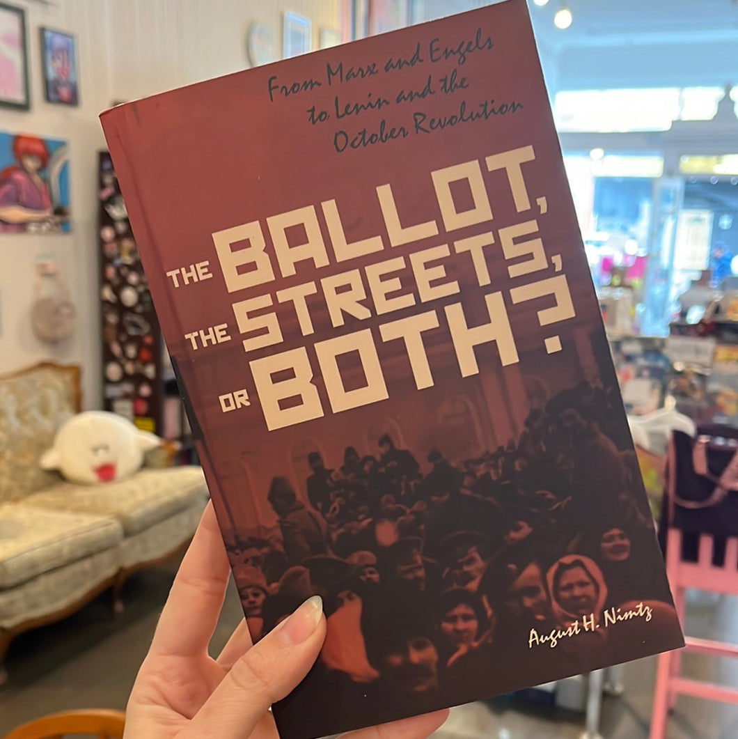 The Ballot, The Streets or Both?