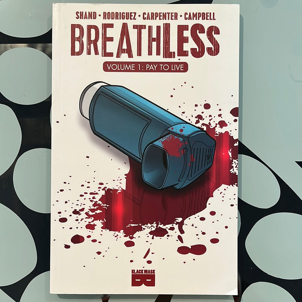 Breathless vol 1: Pay to Live