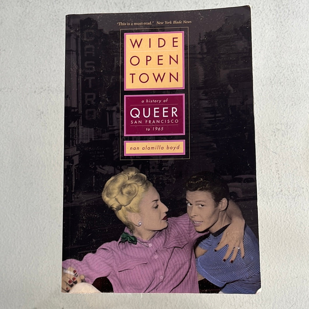 Wide Open Town: a history of queer san francisco