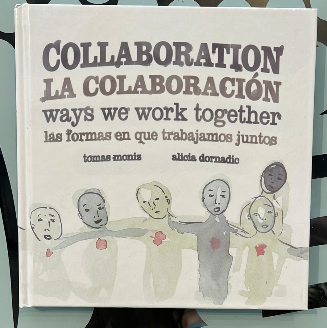 Collaboration: La Colaboracíon ways we work together