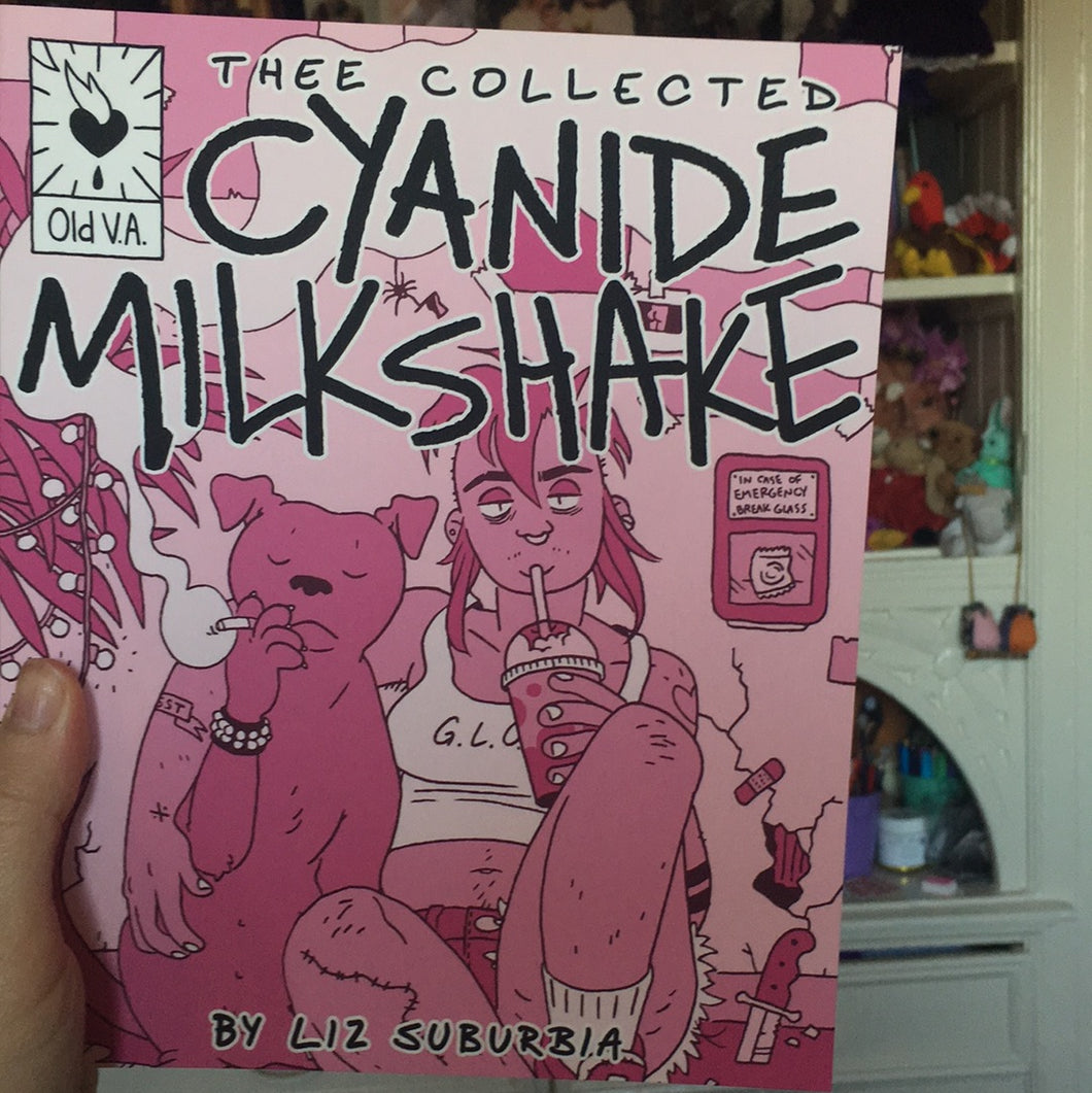 Thee Collected Cyanide and Milkshake by Liz Suburbia