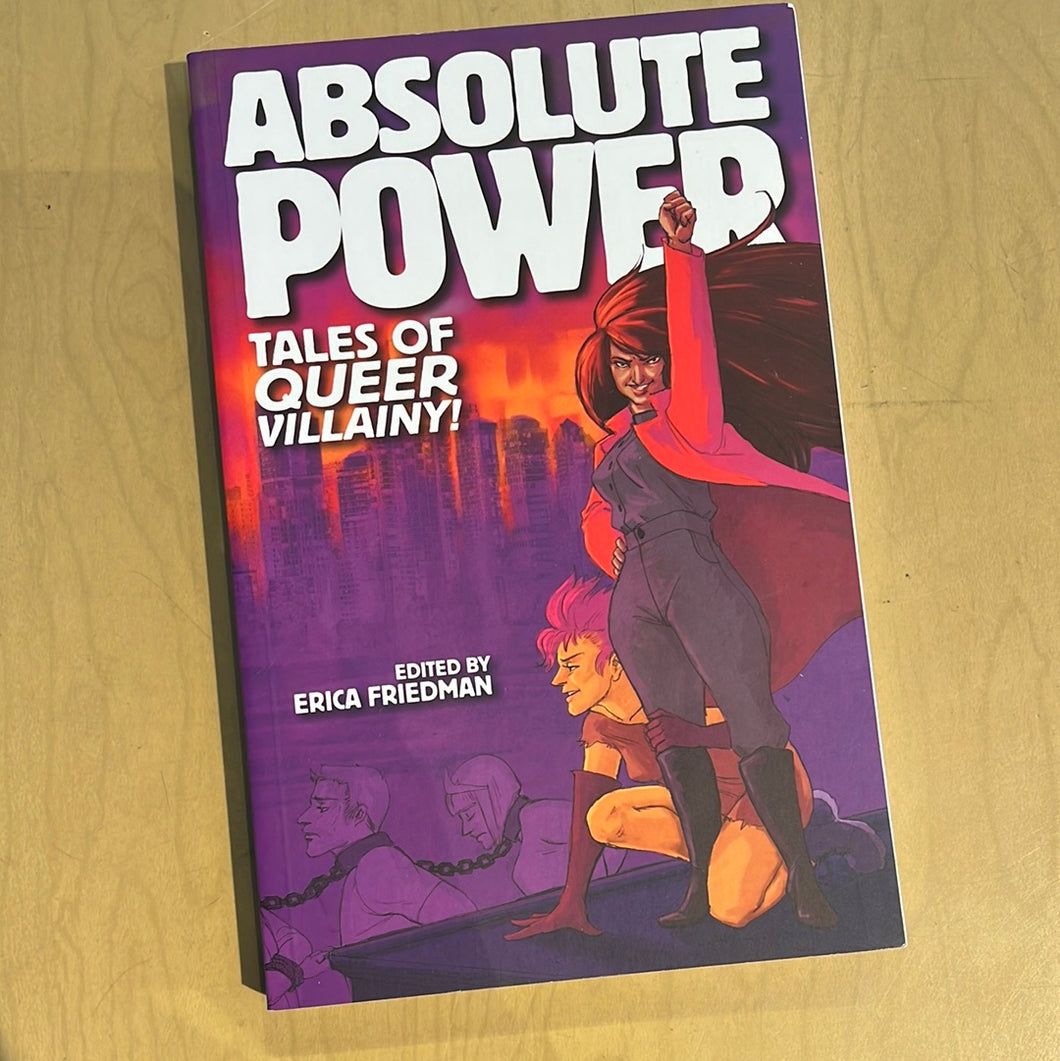 Absolute Power Tales of Queer Villainy