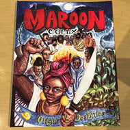 Maroon Comix: Origins and Destinies