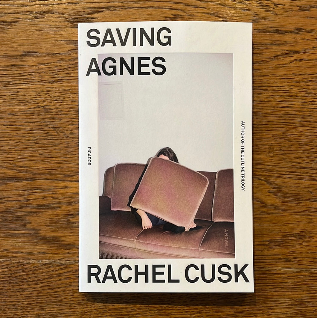 Saving Agnes by Rachel Cusk