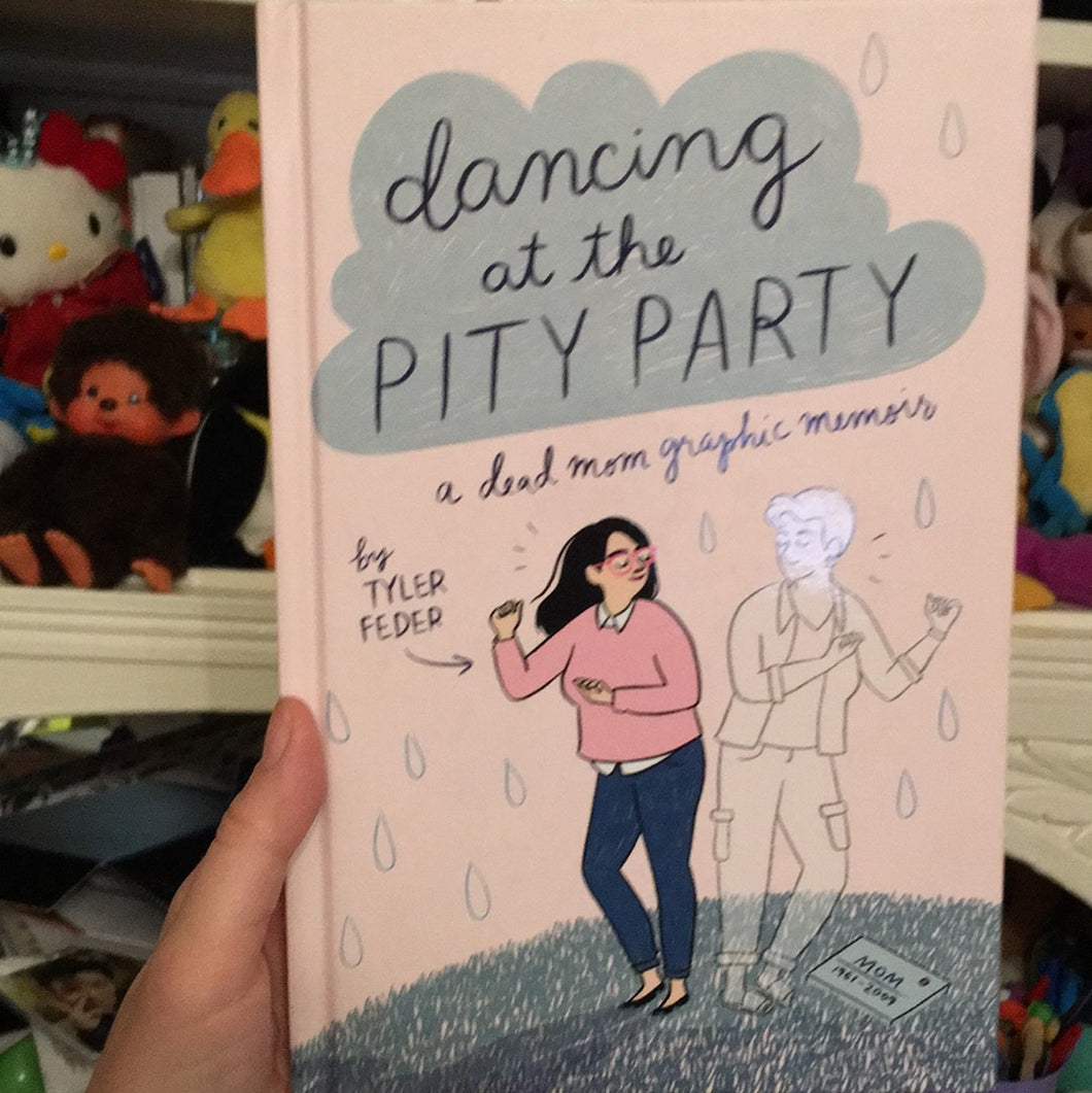 Dancing at the Pity Party (hardcover)