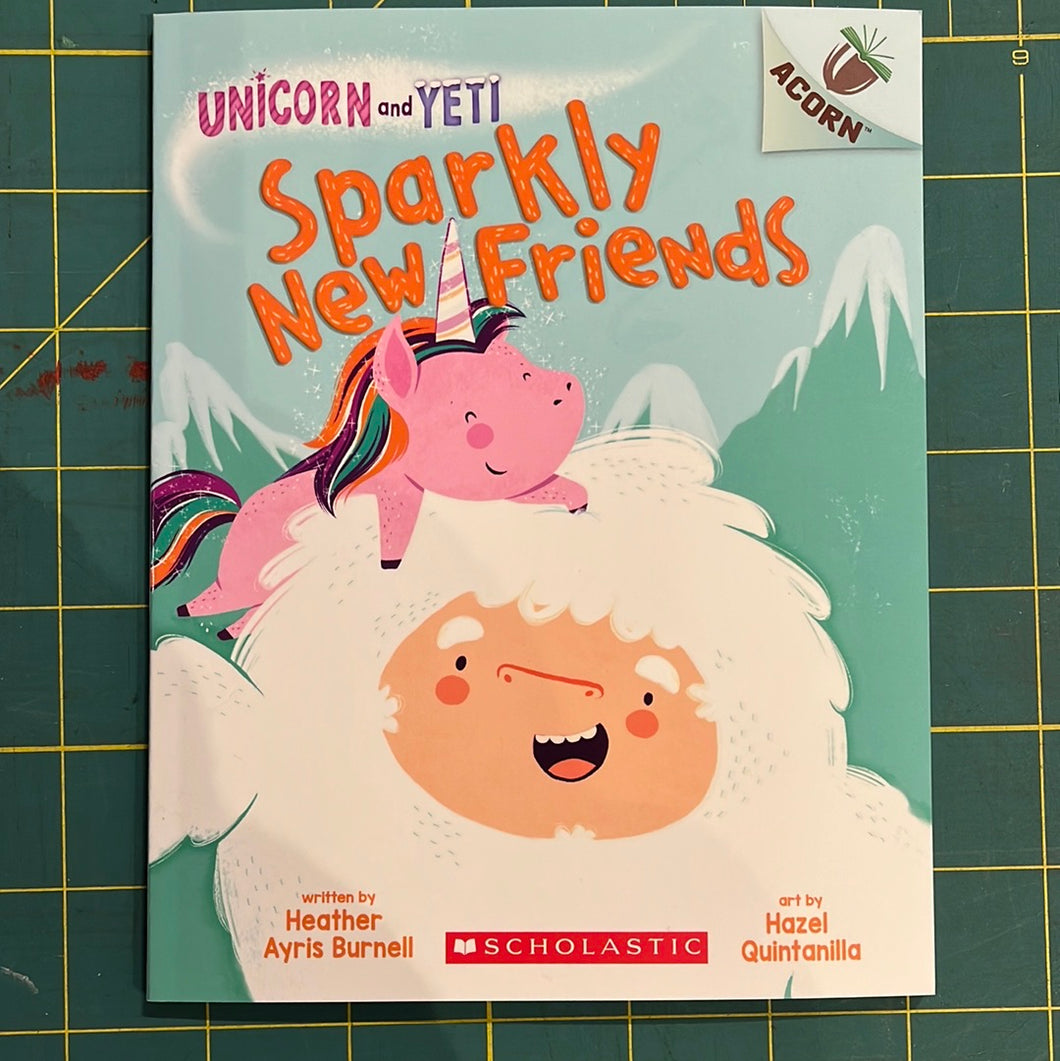 Unicorn and Yeti: Sparkly New Friends
