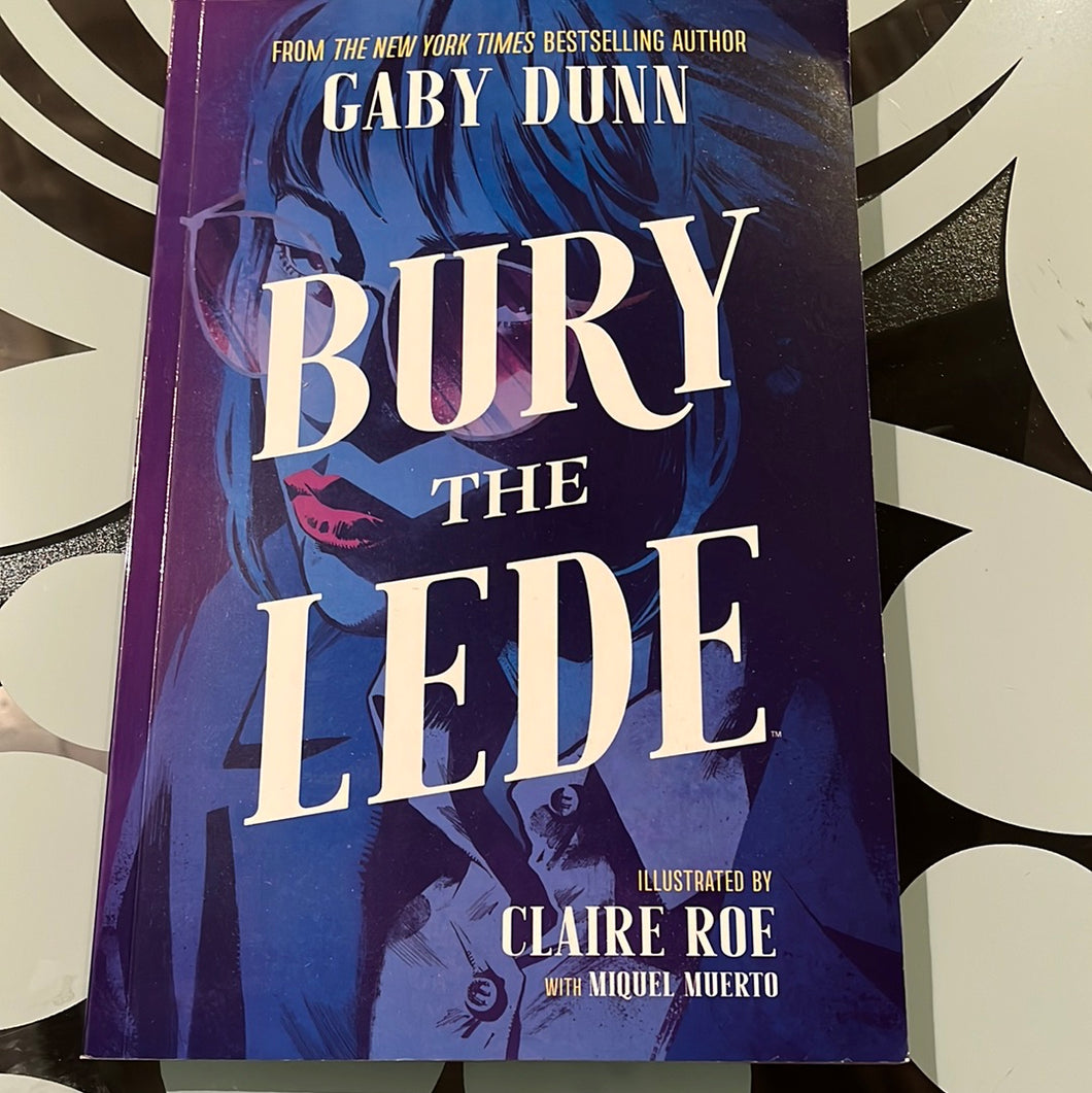 Bury the Lede - Gaby Dunn
