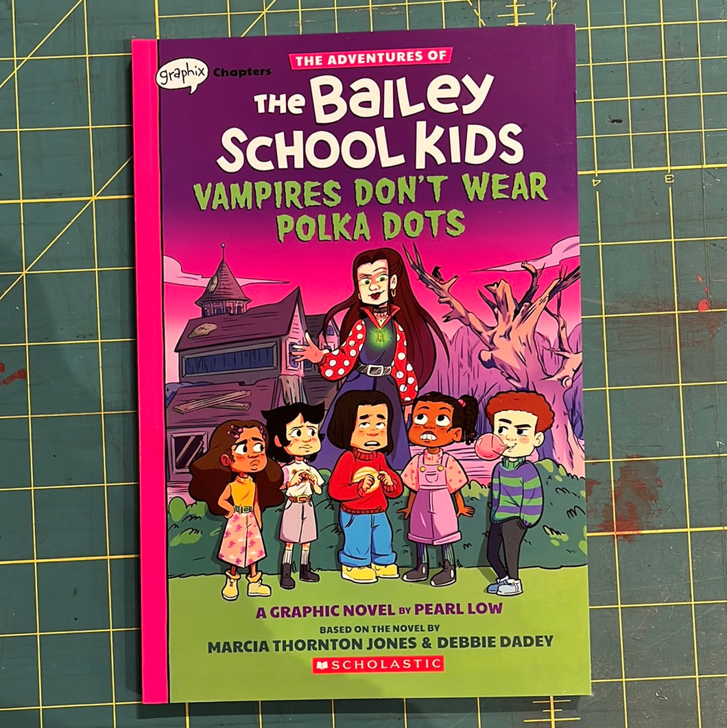 the Bailey School Kids: Vampires Don’t Wear Polka Dots