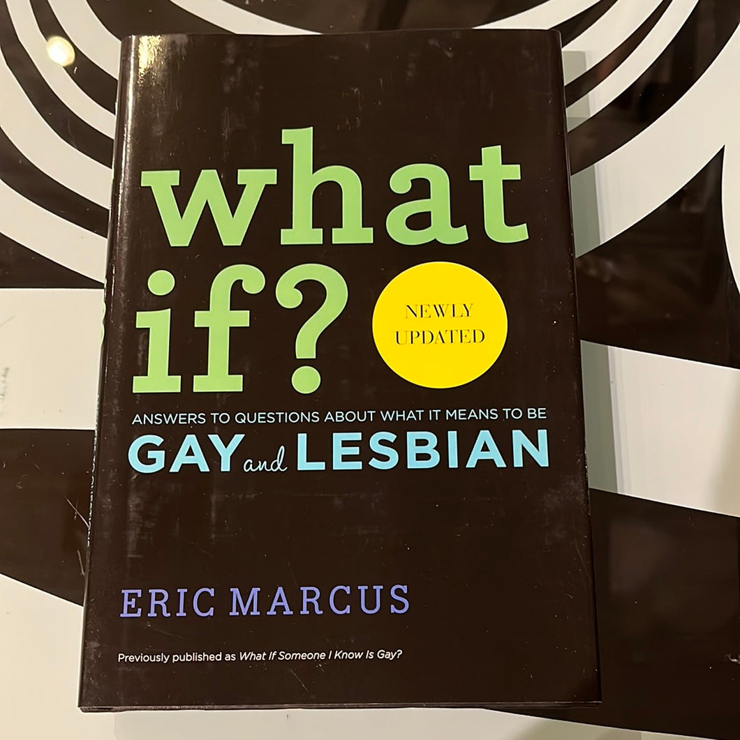 what if? Answers to questions about what it means to be gay and lesbian
