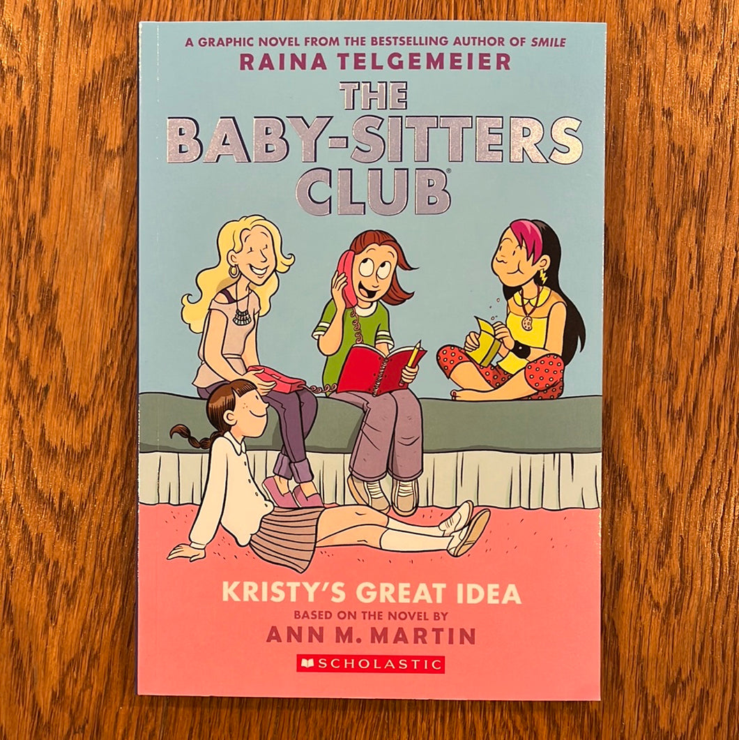 The Baby-Sitter's Club: Kristy’s Great Idea