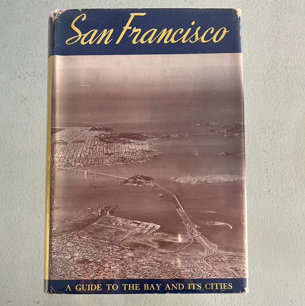 San Francisco: A Guide to the Bay and its Cities