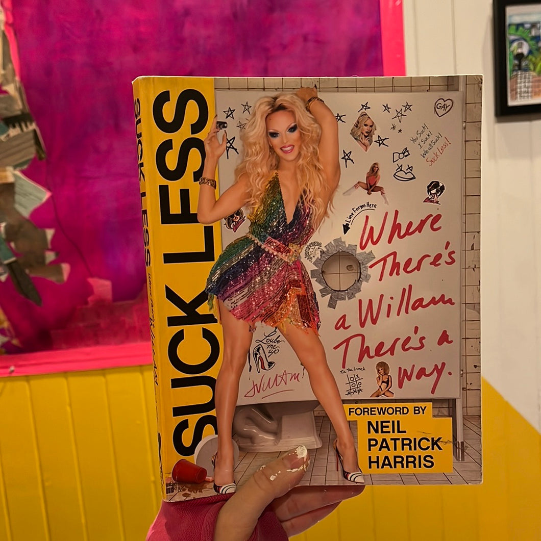 Suck Less: Where There’s A Willam There’s a Way