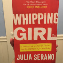 Load image into Gallery viewer, Whipping Girl by Julia Serano
